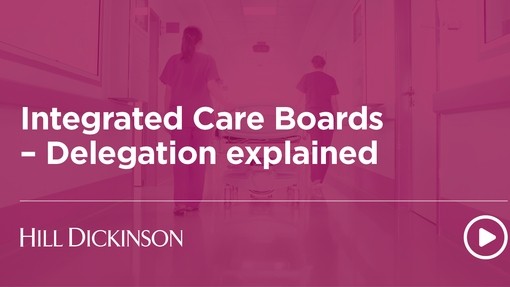 Integrated Care Boards - Delegation Explained 